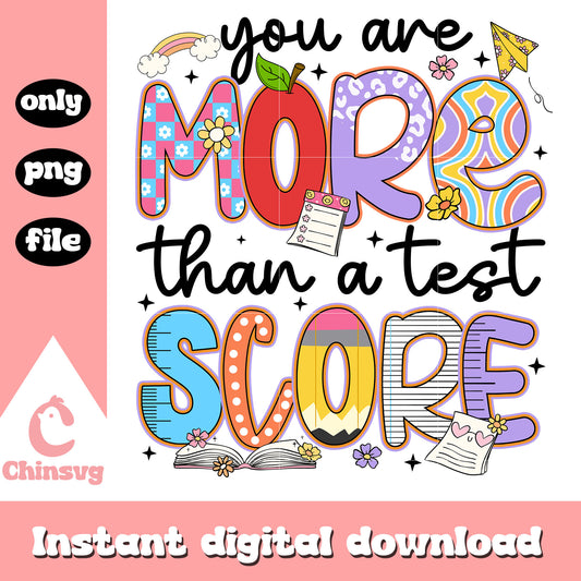 You are more than a test score png, test day quotes ​png