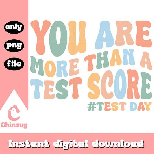 You are more than a test score wave font png, quotes of the day png