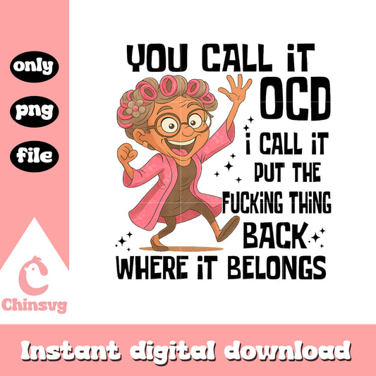 You call it ocd meme quote design png, quotes trending​ png