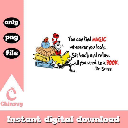 You can find magic whenever you look png, dr seuss png, reading book png