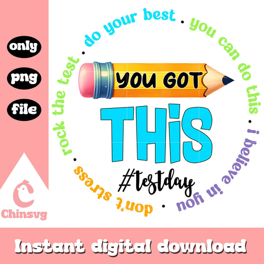 You got this test day png, test day quote png, font design png