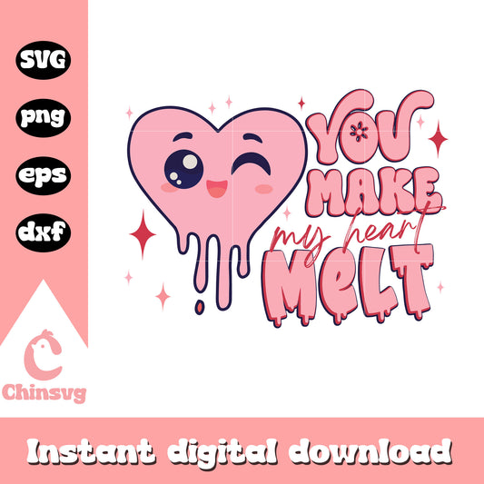 You makemy heart melt svg, cute heart svg, valentine day svg