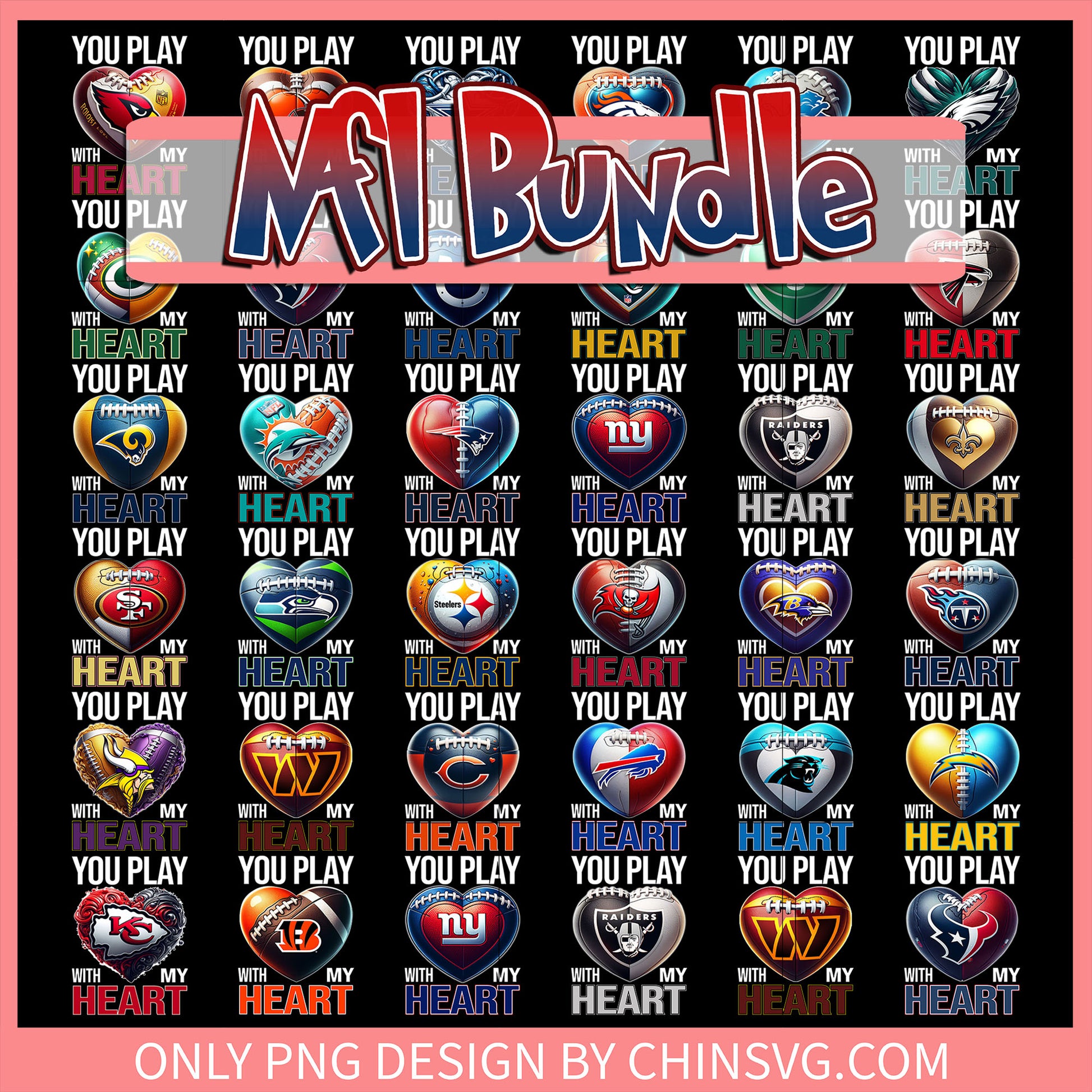 You play with my heart nfl bundle png, 32 nfl teams list​ png