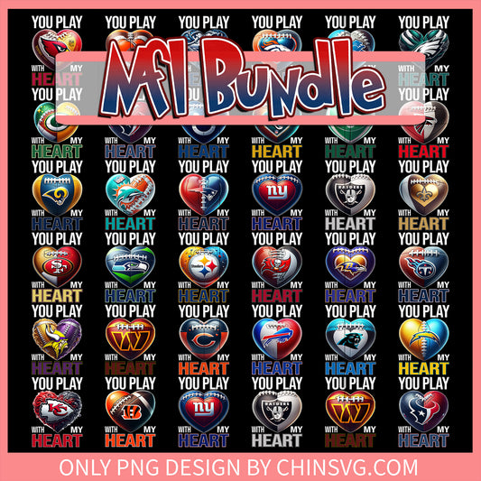 You play with my heart nfl bundle png, 32 nfl teams list​ png