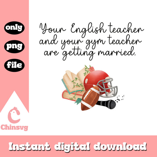 Your english teacher quote design png, swift engagement png