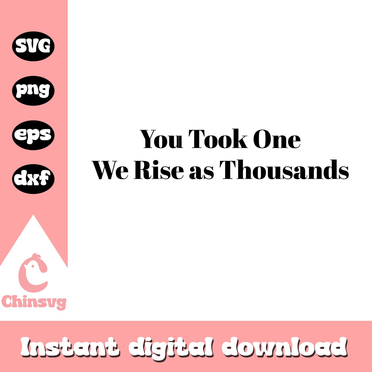 You took one we rise as thousands svg, american quotes svg
