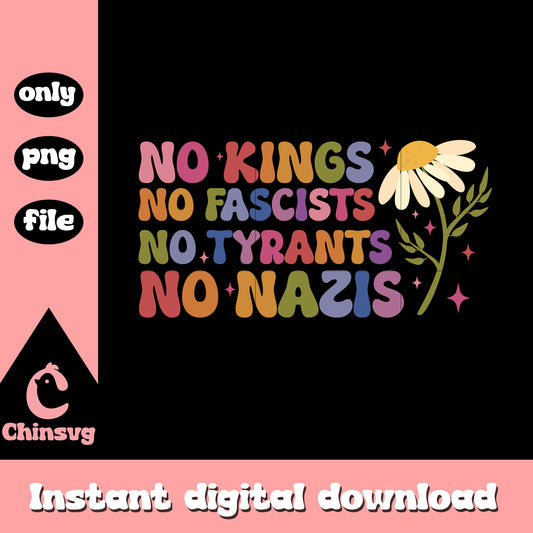 flower no kings no fascists no tyrants no nazis png, 4th of july quotes​ png