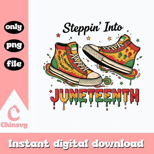 Steppin Into Juneteenth PNG, Juneteenth Sneakers PNG, Black History PNG