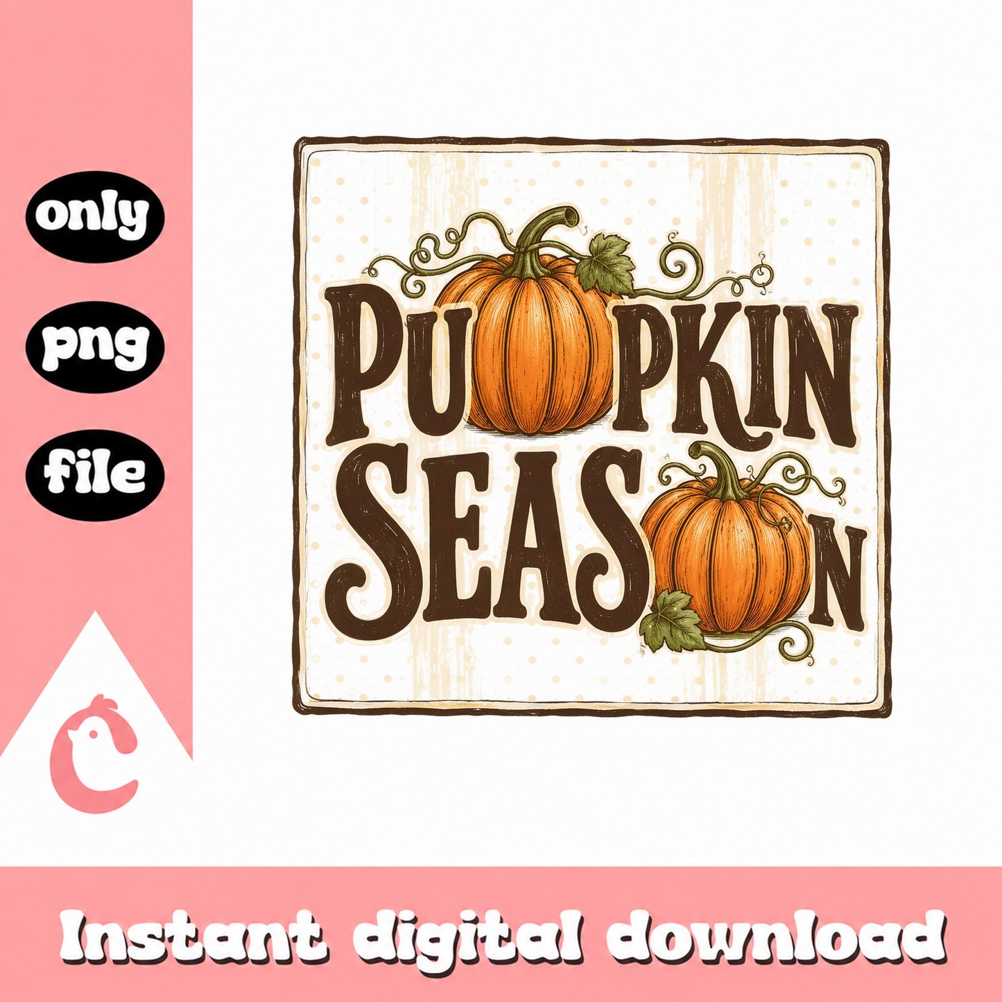 Pumpkin Season PNG, Fall Autumn Sublimation, Halloween PNG