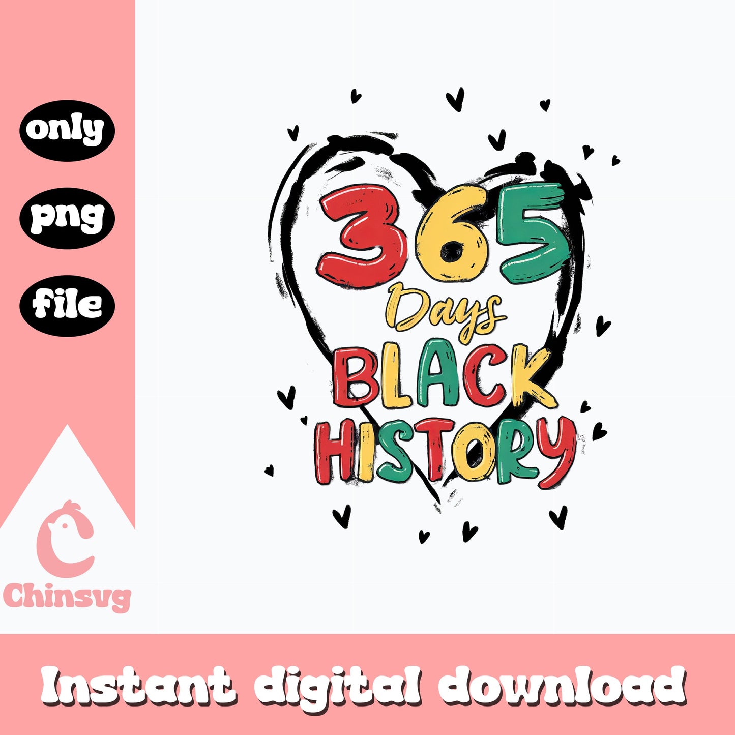 365 Days Black History Month PNG, Black History PNG, Juneteenth PNG