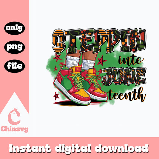 Steppin Into Juneteenth PNG, Juneteenth Sneakers PNG, Black History PNG