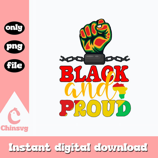 Black And Proud PNG, Black History Month PNG, Juneteenth PNG