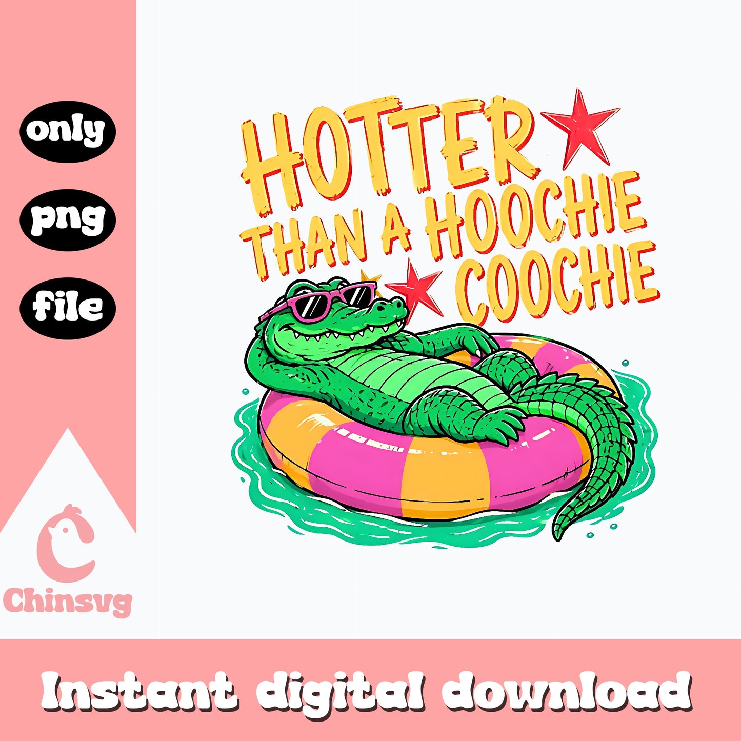 Hotter Than A Hoochie Coochie PNG, Alligator Summer PNG, Funny Summer PNG