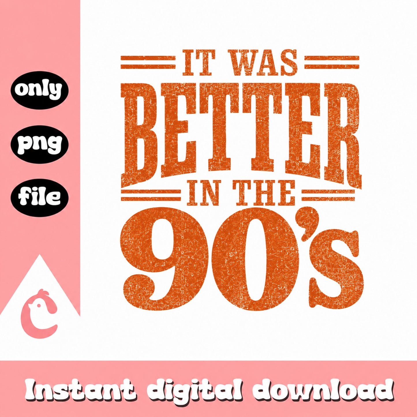 It Was Better In The 90s PNG, Retro Nostalgia Quote, Vintage PNG