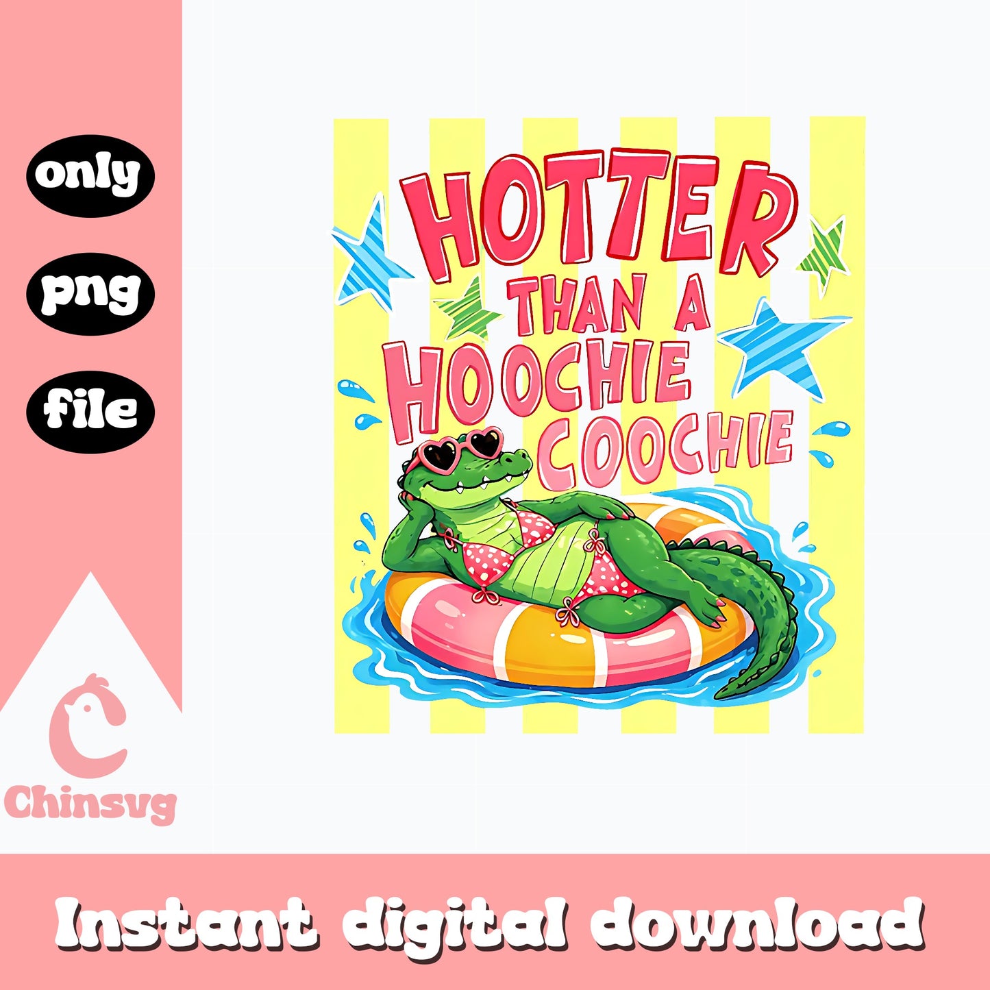 Hotter Than A Hoochie Coochie PNG, Alligator Summer PNG, Funny Summer PNG